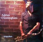 ADRIAN CUNNINGHAM Unspoken album cover