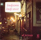 AL JARREAU Lonely Town, Lonely Street (aka Ain't No Sunshine aka Does Withers aka Spirits And Feelings aka You aka Use Me aka Kissing My Love aka Live) album cover