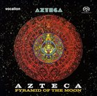 AZTECA Azteca & Pyramid Of The Moon album cover