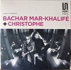 BACHAR MAR-KHALIFÉ Bachar Mar-Khalifé + Christophe : Jnoun album cover