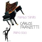 CARLOS FRANZETTI Mambo Tango album cover