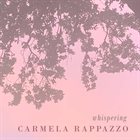 CARMELA RAPPAZZO Whispering album cover