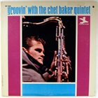 CHET BAKER Groovin' With the Chet Baker Quintet album cover