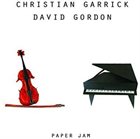 CHRIS GARRICK Christian Garrick - David Gordon : Paper Jam album cover