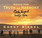 CORKY SIEGEL Songs for Truth & Harmony album cover