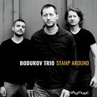 DIMITAR BODUROV Bodurov trio : Stamp Around album cover