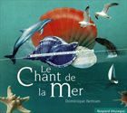 DOMINIQUE BERTRAM Le Chant De La Mer album cover