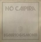 EGBERTO GISMONTI Nó Caipira Album Cover