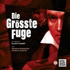 ELLIOTT SHARP Die Gr​ö​ß​te Fugue album cover