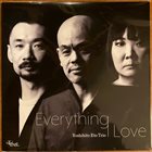 ETO YOSHIHITO Yoshihito Eto Trio : Everything I Love album cover