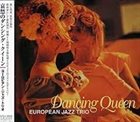 EUROPEAN JAZZ TRIO Dancing Queen album cover