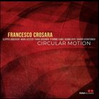 FRANCESCO CROSARA Circular Motion album cover