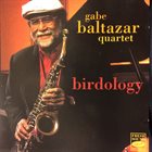 GABE BALTAZAR Birdology album cover