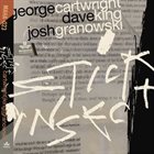 GEORGE CARTWRIGHT George Cartwright, David King, Josh Granowski : Stick Insect album cover