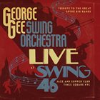 GEORGE GEE George Gee Swing Orchestra : LIVE at SWING46 album cover