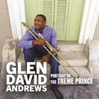 GLEN DAVID ANDREWS Portrait Of The Treme Prince album cover