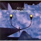 GRADY TATE Sings All Love album cover