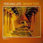 GRADY TATE Feeling Life album cover