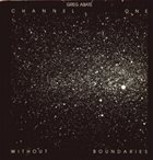 GREG ABATE Greg Abaté / Channel One : Without Boundaries album cover