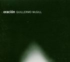 GUILLERMO MCGILL Oración album cover