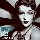 HANNAH GILL Spooky Jazz album cover