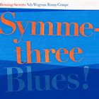 HENNING SIEVERTS Henning Sieverts Symmethree : Blues! album cover