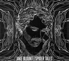 JAKE BLOUNT Spider Tales album cover