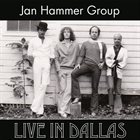 JAN HAMMER Jan Hammer Group : Live In Dallas album cover