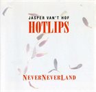 JASPER VAN 'T HOF Jasper Van't Hof Hotlips : NeverNeverLand album cover