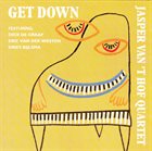 JASPER VAN 'T HOF Jasper Van't Hof Quartet : Get Down album cover