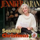 JENNIFER SARAN Soulful Christmas album cover