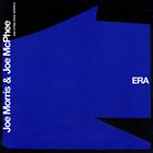 JOE MORRIS Joe Morris & Joe McPhee : ERA album cover