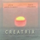 JOHN ABERCROMBIE John Abercrombie - Dave Creamer : Creatrix album cover