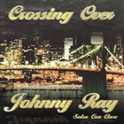 JOHNNY ZAMOT (JOHNNY RAY) Crossing Over album cover