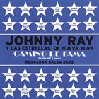 JOHNNY ZAMOT (JOHNNY RAY) Johnny Ray Y Las Estrellas De Nueva York : Camino De Fama album cover