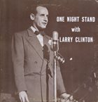 LARRY CLINTON One Night Stand With Larry Clinton album cover