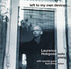 LAURENCE HOBGOOD Left To My Own Devices… album cover