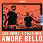 LUCA AQUINO Luca Aquino / Giovanni Guidi : Amore Bello album cover