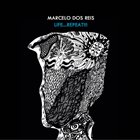 MARCELO DOS REIS Life...Repeat!!! album cover