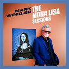 MARK WINKLER The Mona Lisa Sessions album cover