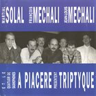 MARTIAL SOLAL Martial Solal, François Mechali, Jean-Louis Mechali, A Piacere : Presentent Tryptique album cover