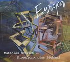 MATTHIAS SCHRIEFL Matthias Schriefl mit Shreefpunk plus Bigband : Europa album cover