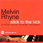 MELVIN RHYNE Stick To The Kick album cover