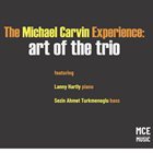 MICHAEL CARVIN The Michael Carvin Experience : art of the trio album cover