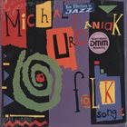 MICHAL URBANIAK Folk Songs, Children's Melodies, Jazz Tunes, And Others... album cover