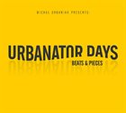 MICHAL URBANIAK Michał Urbaniak Presents Urbanator Days : Beats & Pieces album cover