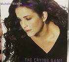 MICHELLE NICOLLE The Crying Game album cover