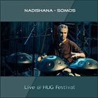 NADISHANA Nadishana - Somos : Live @ HUG Festival album cover