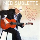 NED SUBLETTE Kiss You Down South album cover