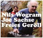 NILS WOGRAM Nils Wogram, Joe Sachse : Freies Geröll album cover